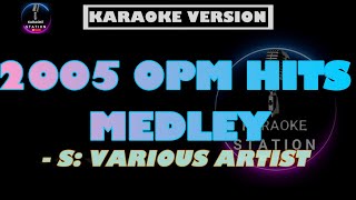 2005 opm hits medley karaoke [upl. by Adaj]