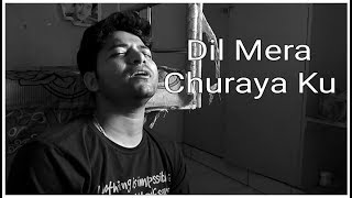 Dil Mera Churaya Ku Kumar Sanu Cover by Pranoy [upl. by Sucramd107]