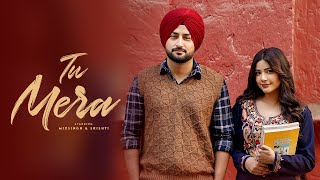 TU MERA Official Video MixSingh amp Srishti  Vicky Sandhu  Latest Punjabi Songs 2024 [upl. by Jenni]