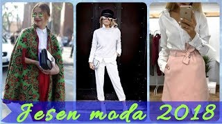 Modni 👗 👗 👗 trendovi za jesen 2018  jesenska moda [upl. by Eveineg802]