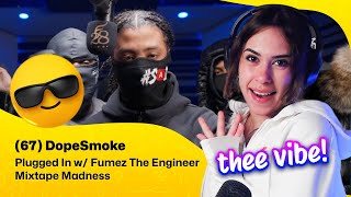 Reaction ▷ 67 DopeSmoke  67 DopeSmoke  Plugged In w Fumez The Engineer  Mixtape Madness [upl. by Hamilah]