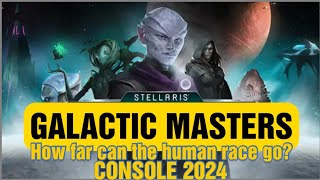 Stellaris Console Edition Galactic Masters Playthrough 👌 [upl. by Asillem]