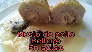 Muslos de POLLO Relleno en SALSA [upl. by Cristiano664]