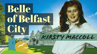 BELLE OF BELFAST CITY  Kirsty MacColl [upl. by Mayne]