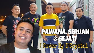 Pawana X Seruan X Sejati  Cover by DCrystal feat Terence Raymond  November 2024 [upl. by Learsiy]