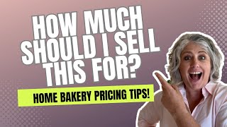 Pricing Baked Goods How To Do It The Right Way [upl. by Arob961]