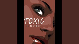 Toxic [upl. by Devan152]