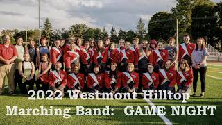 2022 Westmont Hilltop Marching Band Show quotGame Nightquot with Commentary [upl. by Aisenet]