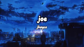 joe jhayco lyricsvideo [upl. by Naitsabas]