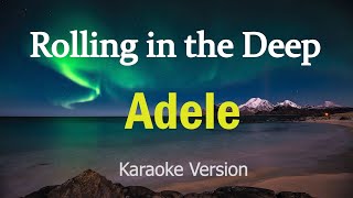 Rolling in The Deep  Adele Karaoke Version [upl. by Lira]