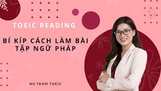 TOEIC Reading  Bí kíp cách làm bài tập ngữ pháp  Đơn giản dễ hiểu  Xem xong áp dụng được ngay [upl. by Faludi142]