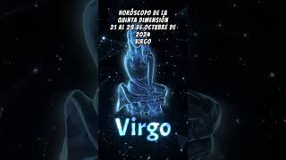 Virgo Horóscopo semanal de la Quinta Dimensión del 21 al 28 de Octubre 2024 [upl. by Acnayb165]