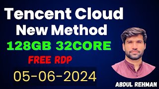 Tencent Cloud New Method Free RDP 128Gb  New Method 2024  Tencent Free RDP  Abdul Rehman Rdp rdp [upl. by Hufnagel]