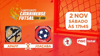 APAFF Florianópolis x Joaçaba  Série Ouro de Futsal [upl. by Neilson]