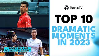 Top 10 Dramatic Tennis Moments in 2023 ATP Season [upl. by Icul]