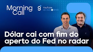 🔴 20112023  DÓLAR CAI COM FIM DO APERTO DO FED NO RADAR  Morning Call [upl. by Druci]