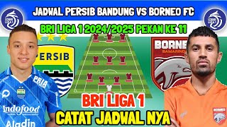 JADWAL PERSIB VS BORNEO FC  BRI LIGA 1 PEKAN KE 11  LINE UP PERSIB  KABAR PERSIB  BERITA PERSIB [upl. by Pish]