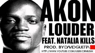 Akon Ft Natalia Kills  Louder Prod By David Guetta ► NEW MUSIC 2012 ® CRMUSIK  MP3◄ [upl. by Sidwel]