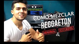 Tutorial Como Mezclar Reggaeton Remix y Original [upl. by Jalbert690]