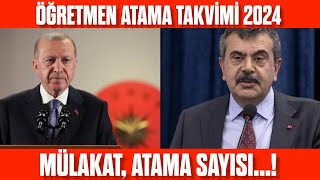 2024 Ã–ÄžRETMENLERE ATAMA TAKVÄ°MÄ° I MÃœLAKAT ATAMA SAYISI VE AYRINTILAR [upl. by Katha]