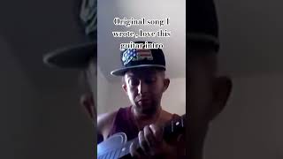 Original song I wrote  love this guitar intro youtubeshorts [upl. by Ulphiah830]