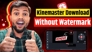 Kinemaster Without Watermark Kaise Download Karen  How To Kinemaster Free Download [upl. by Yttel]