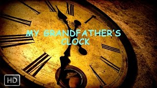 MY GRANDFATHERS CLOCK  NURSERY RHYMES  BABY SONGS [upl. by Kaylyn548]