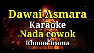 Dawai asmaraKaraoke dangdutNada cowokRhoma irama [upl. by Ecilahc53]