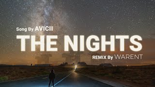 WARENT  THE NIGHTS AVICII SLOW REMIX [upl. by Blaze]