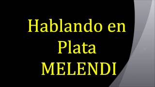 Melendi  Hablando en Plata con letra [upl. by Catima]