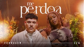 Ferrugem Iza  Me Perdoa Clipe Oficial [upl. by Gertrude]