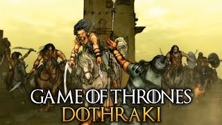 Dothraki  The Complete History and Lore [upl. by Onidranreb]