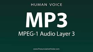 How To Pronounce MP3 MPEG 1 Audio Layer 3 [upl. by Stroud683]