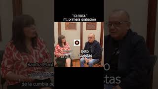 GLORIA mi premera grabación BETO CUESTAS LOS ECOS [upl. by Jamnes]