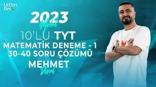 2023 MODEL 345 YAYINCILIK 10LU TYT MATEMATİK DENEMESİ  1 3040  MEHMET DURAL [upl. by Toblat]