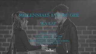 Millennials X Guru Gee  Ka LaiOfficial Music Video [upl. by Nytsyrk]