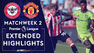 Brentford v Manchester United  PREMIER LEAGUE HIGHLIGHTS  8132022  NBC Sports [upl. by Aihseya]