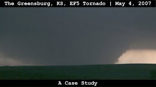 The Greensburg KS EF5 Tornado of May 4 2007 A Case Study [upl. by Korfonta]