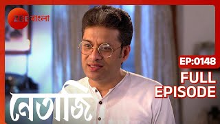 Netaji  Full Episode  148  Dhrubajyoti Sarkar Kaushik Chakraborty Basabdatta  Zee Bangla [upl. by Shoshanna689]