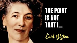 Enid Blyton  Best Quotes and Interesting Facts Everyone Should Know [upl. by Hairam661]