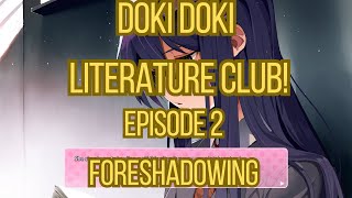 Doki Doki Literature Club Playthrough Episode 2 Foreshadowing [upl. by Feola]