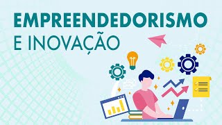 Empreendedorismo e Inovação  Aula 1 [upl. by Web]