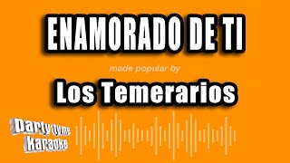 Los Temerarios  Enamorado De Ti Versión Karaoke [upl. by Croydon]