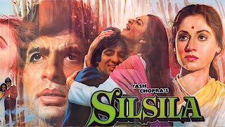 Silsila Full Movie  Amitabh Bachchan  Rekha  Jaya Bachchan  Facts and Review [upl. by Lletnom512]