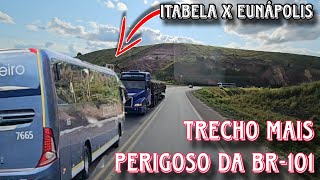 BR101 TRECHO MAIS PERIGOSO ENTRE ITABELA E EUNÁPOLIS BAHIA [upl. by Notsrik]