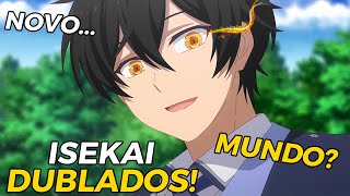 🌏20 ANIMES ISEKAI DUBLADOS ONDE O PROTAGONISTA É OVERPOWER E VIVE EM UM MUNDO DE FANTASIA🌏 [upl. by Ititrefen]