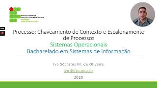 Chaveamento de Contexto e Escalonamento de Processos  Sistemas Operacionais  Aula 3  IFTO [upl. by Justin]