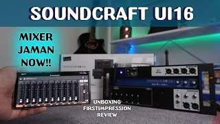 SOUNDCRAFT UI16  MIXER KEKINIAN RINGKAS NAMUN LENGKAP   UNBOXING FIRST IMPRESSION REVIEW [upl. by Aititil]