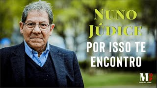 Por Isso Te Encontro  Poema de Nuno Júdice com narração de Mundo Dos Poemas [upl. by Clava]