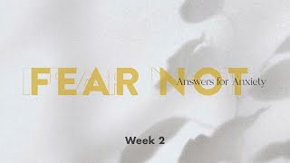 November 24 2024 – Fear Not Answers for Anxiety Week 2 – Oak Hills Church Eagan Minnesota [upl. by Frye]